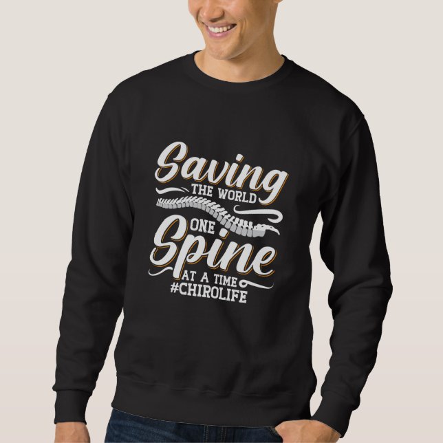 Sudadera Chiropractic Saving The World Spine Chiropractor (Anverso)