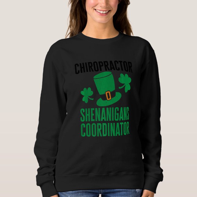 Sudadera Chiropractor St Patricks Day Shenanigans Coordinat (Anverso)