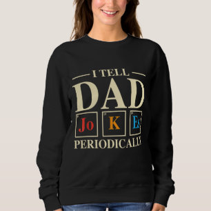 Sudadera Chiste De Ciencia De Guay Papá Se Lo Digo Periódic