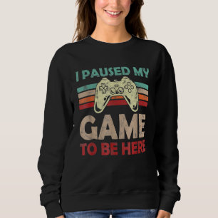 Sudadera Chiste De Humor De Videojuego En El Que He Pausado