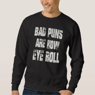 Sudadera Chiste de Papá Malos Juegos de Palabras Son Cómo R