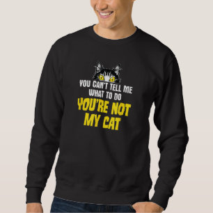Sudadera Chiste gato sarcástico, no me puedes decir qué hac