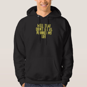 Sudadera Chiste Sarcástico Bueno, eso no fue como estaba pl