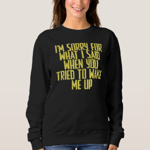 Sudadera Chiste Sarcástico Lo Siento Por Lo Que Dije Cuando