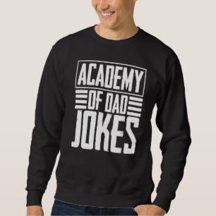 Sudadera Chistes De La Academia De Los Hombres Padres Padre