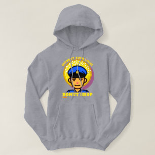Sudadera chistoso hoodie "APOYA TU DONUT LOCAL..."