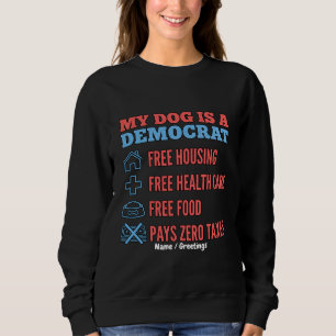 Sudadera Chistoso Mi Perro Es Un Demócrata Humor Gráfico Po