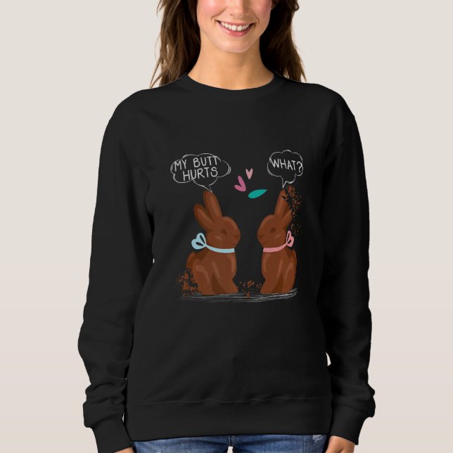 Sudadera Chocolate Bunny My Butt Hurta (Anverso)