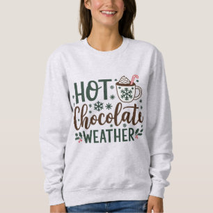 Sudadera Chocolate caliente, clima de cacao caliente