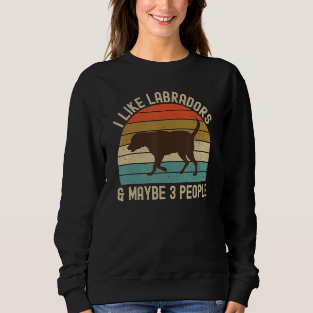 Sudadera Chocolate Lab Labrador for Mom Dad and Kids I Like (Anverso)