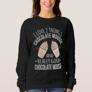 Sudadera Chocolate me encanta el gráfico de la mousse de ch