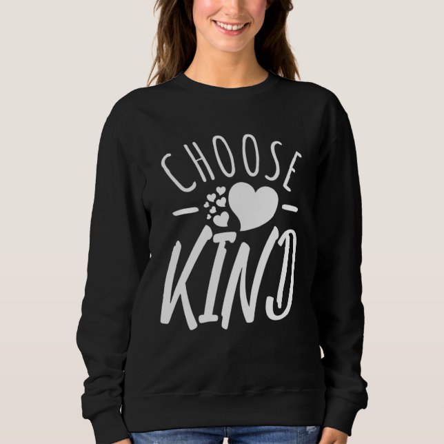 Sudadera Choose Kind  Anti Bullying Message  Cute Graphics (Anverso)