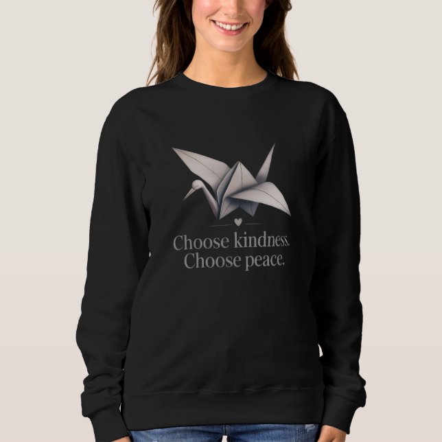 Sudadera "Choose Kindness, Choose Peace" - Dove  T-Shirt (Anverso)