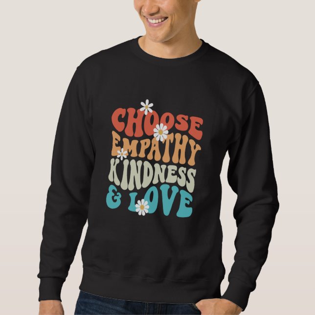 Sudadera Choose Kindness Empathy Love Anti Bullying Kindnes (Anverso)