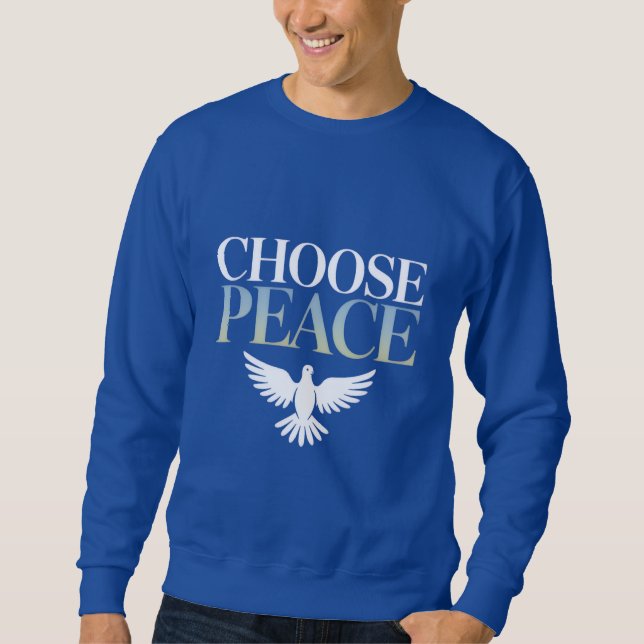 Sudadera "Choose Peace" Dove - A Call for Harmony T-Shirt (Anverso)
