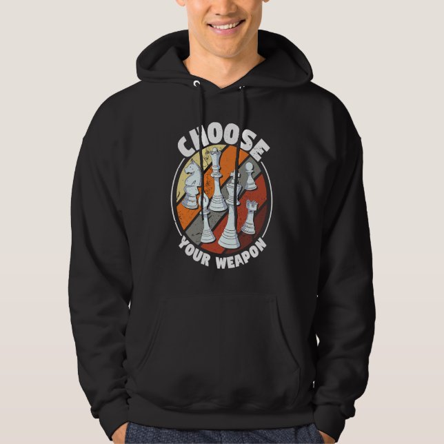 Sudadera Choose your weapon   Chess Saying Chess Player (Anverso)