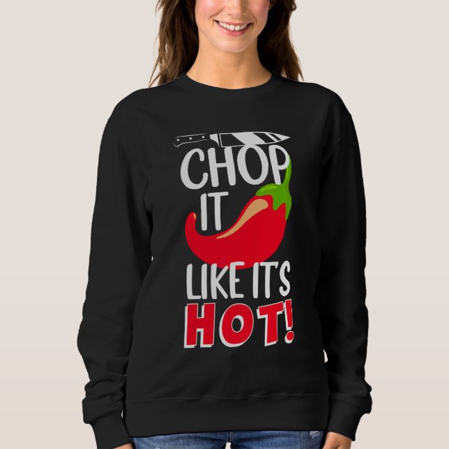 Sudadera Chop it like it's Hot Sharp Chili Cook (Anverso)