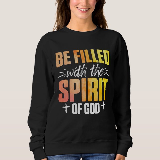 Sudadera Christian Be Filled With The Spirit Of God 2 (Anverso)
