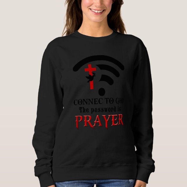 Sudadera Christian Dice Conectarse A Dios La Contraseña Es  (Anverso)