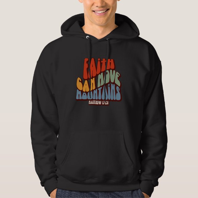 Sudadera Christian Faith Can Move Mountains Matthew 1728 (Anverso)
