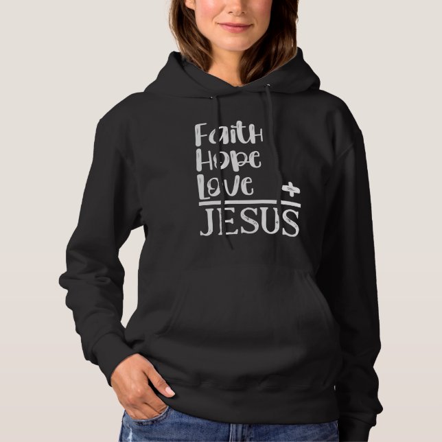 Sudadera Christian Faith Hope Love Equals Jesus  Bible Sayi (Anverso)