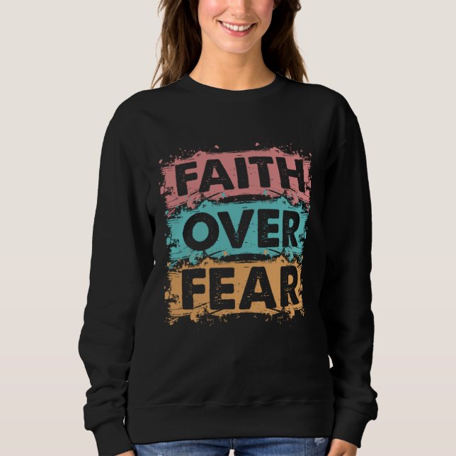 Sudadera Christian Faith Over Fear family reunion Inspirati (Anverso)