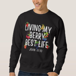 Sudadera Christian JOHN 10 10 Living My Berry Best Life