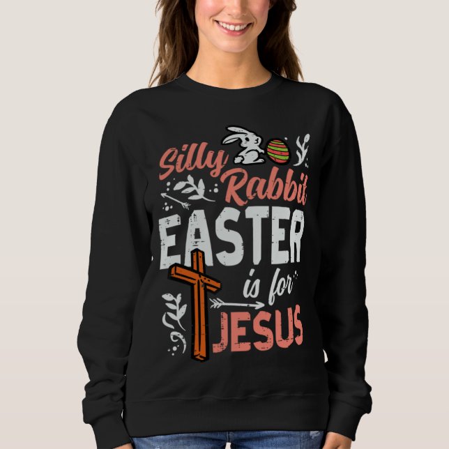 Sudadera Christian Silly Rabbit Easter For Jesus Men Boys T (Anverso)