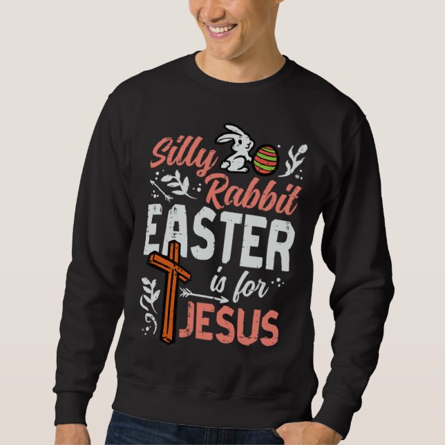 Sudadera Christian Silly Rabbit Easter For Jesus Men Boys T (Anverso)
