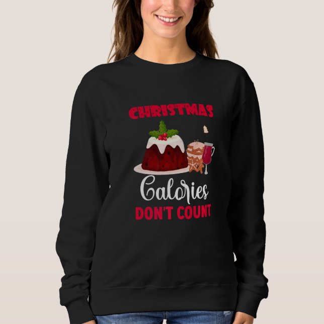 Sudadera Christmas Calories Don´t Count  Quote Santa Winter (Anverso)