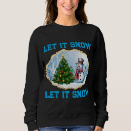 Sudadera Christmas Holiday Snowman Let It Snow Sweatshirt 