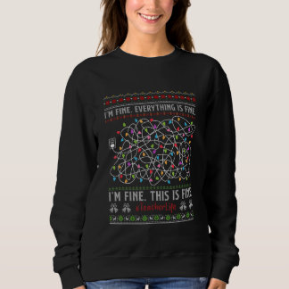 Sudadera Christmas Lights I'm Fine Everything Is Fine Teach