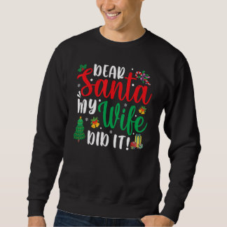 Sudadera Christmas Saying Pun Dear Santa My Wife Did It