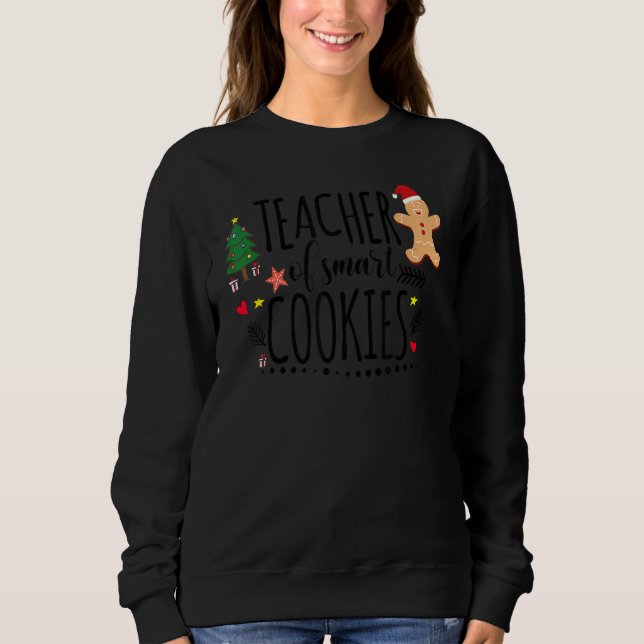 Sudadera Christmas Teacher Of Smart Cookies Cute Gingerbrea (Anverso)