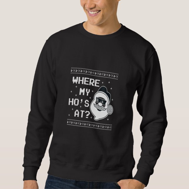 SUDADERA CHRISTMAS  WHERE'S MY HO AT SANTAS HO HO HO (Anverso)