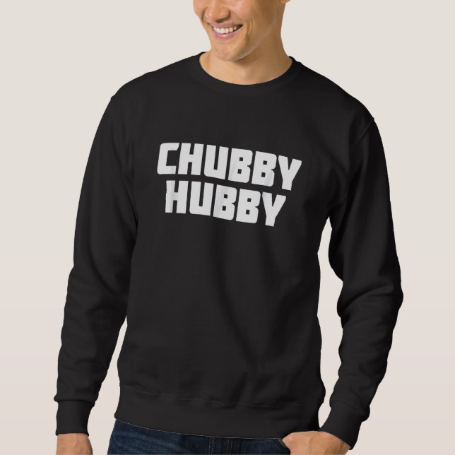 Sudadera Chubby Hubby Funny Husband Wife (Anverso)