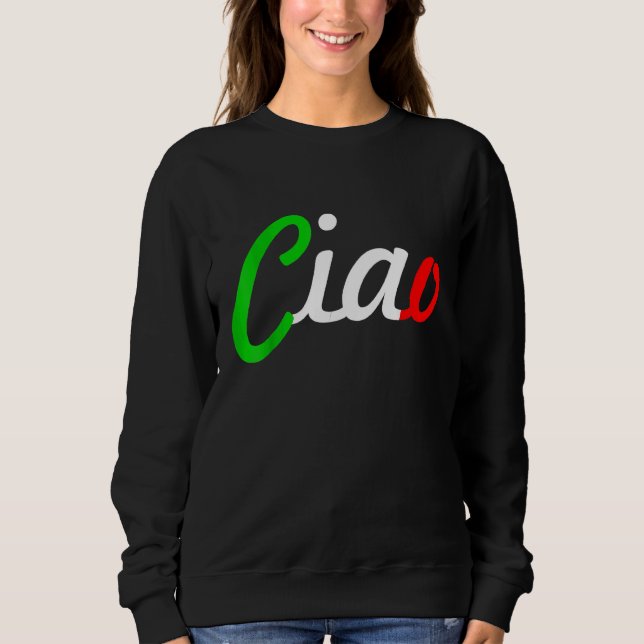 Sudadera Ciao Italian Greeting Italy Language Tee (Anverso)