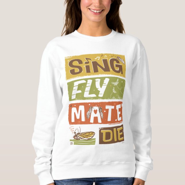 Sudadera Cicada Sing Fly Mate Die (Anverso)
