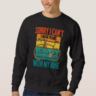 Sudadera Ciclista Lo siento No Puedo... Tengo Planes Con Mi