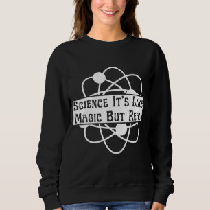 Sudadera ciencia de moda es como la magia pero real
