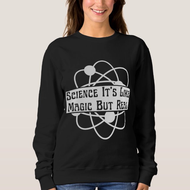 Sudadera ciencia de moda es como magia pero real (Anverso)