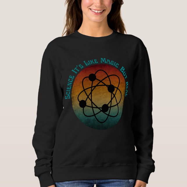 Sudadera ciencia es como magia pero real (Anverso)