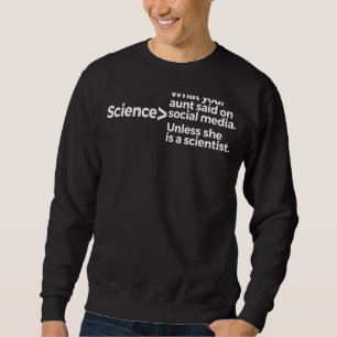 Sudadera Ciencia Lo Que Tu Tía Dijo En Los Medios Sociales