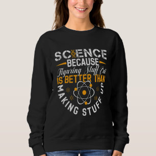 Sudadera Ciencia porque descubrir es mejor que inventar