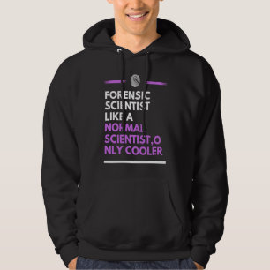 Sudadera Científico forense como un científico normal solo