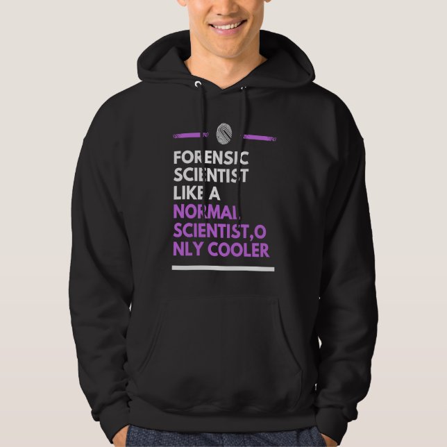 Sudadera Científico forense como un científico normal solo  (Anverso)