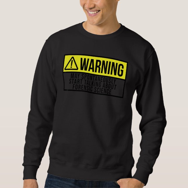 Sudadera Científico Forense Hablando Sobre Ciencia Forense (Anverso)