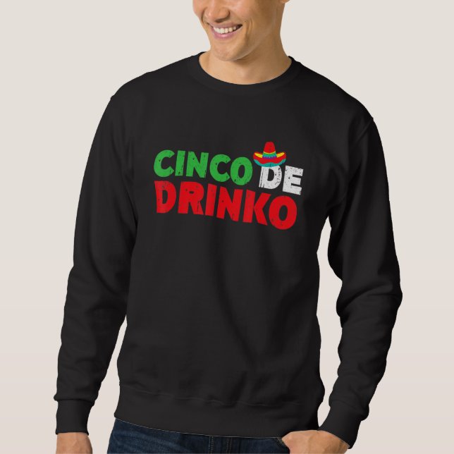 Sudadera Cinco De Drinko Cinco De Mayo Bebiendo Tequila (Anverso)