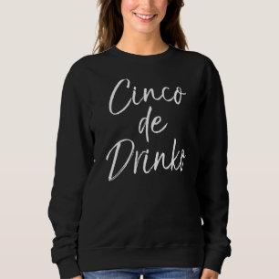 Sudadera Cinco De Drinko Fiesta de bebidas alcohólicas Mayo