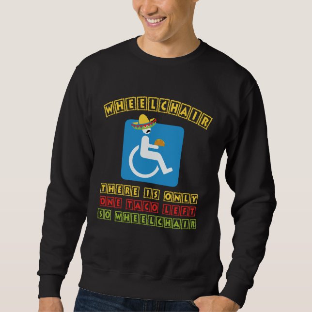 Sudadera Cinco De Mayo Funny Wheelchair Sombrero Taco Men & (Anverso)